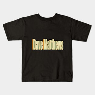 Dave Matthews Kids T-Shirt